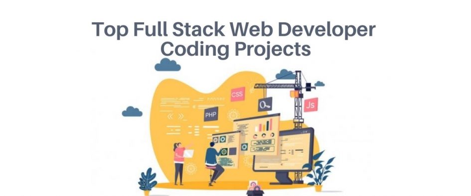 Top Full Stack Web Developer Coding Projects (updated)