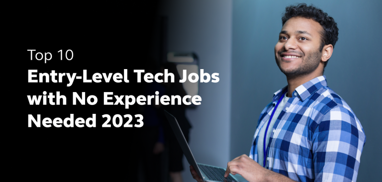 Top Entry Level Tech Jobs With No Experience Needed GUVI   Top 10 Entry Level Tech Jobs With No Experience Needed 2023 1 768x366 