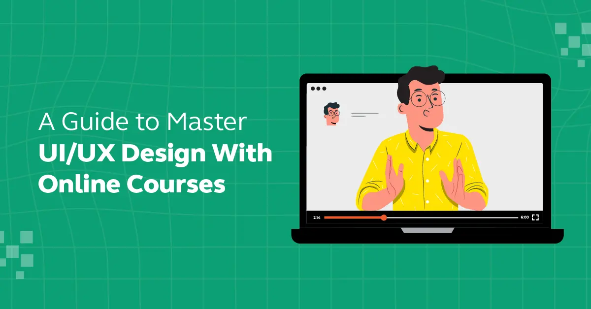 Feature image - A Guide to Master UIUX Design With Online Courses