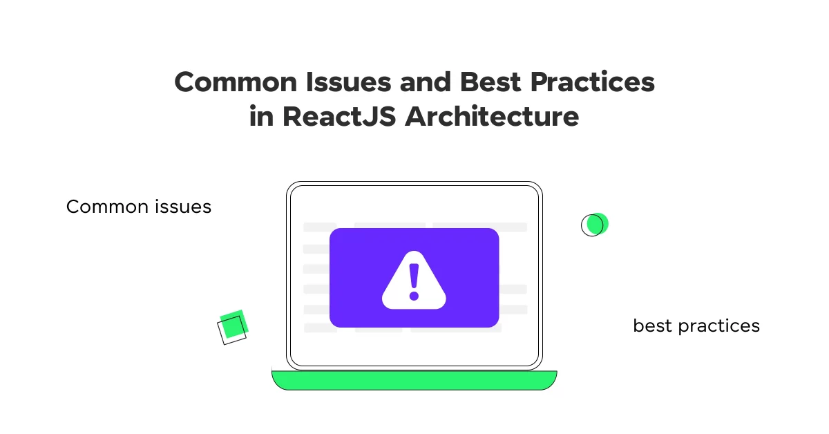 Common Issues and Best Practices in ReactJS Architecture
