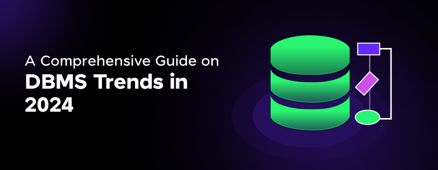Feature Image - A Comprehensive Guide on DBMS Trends