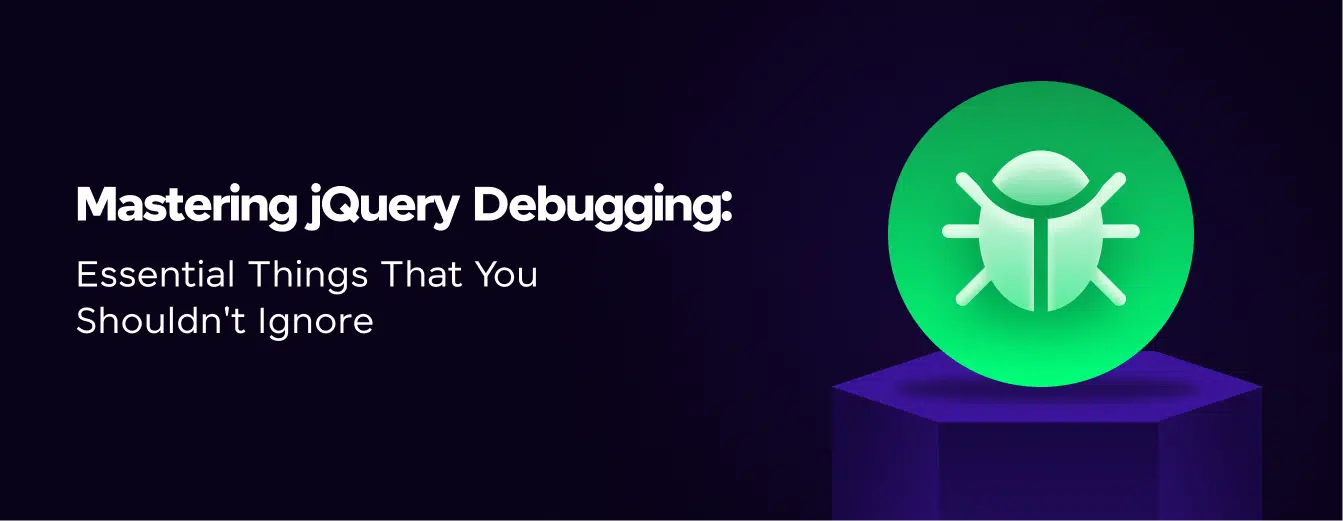 Feature Image - Mastering jQuery Debugging