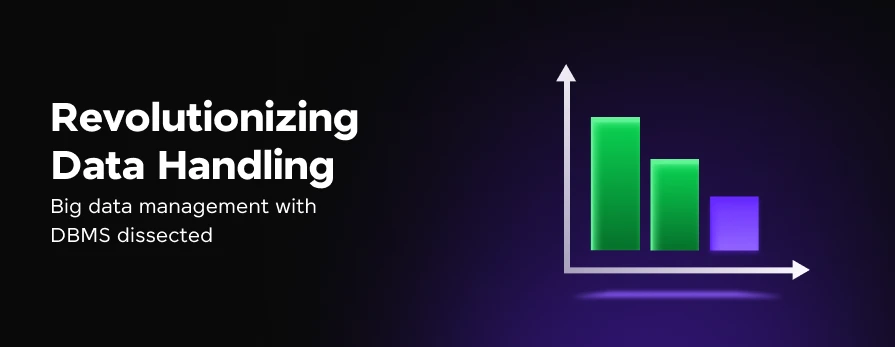 Feature Image - Revolutionizing Data Handling Big Data Management with DBMS Dissected