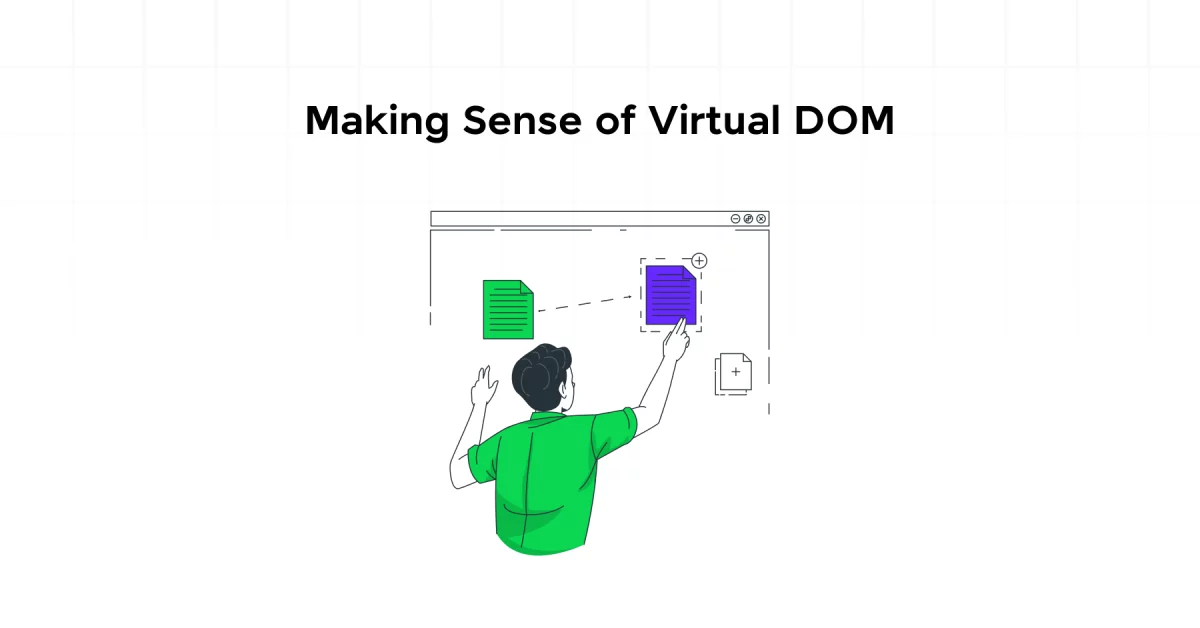 Making Sense of Virtual DOM