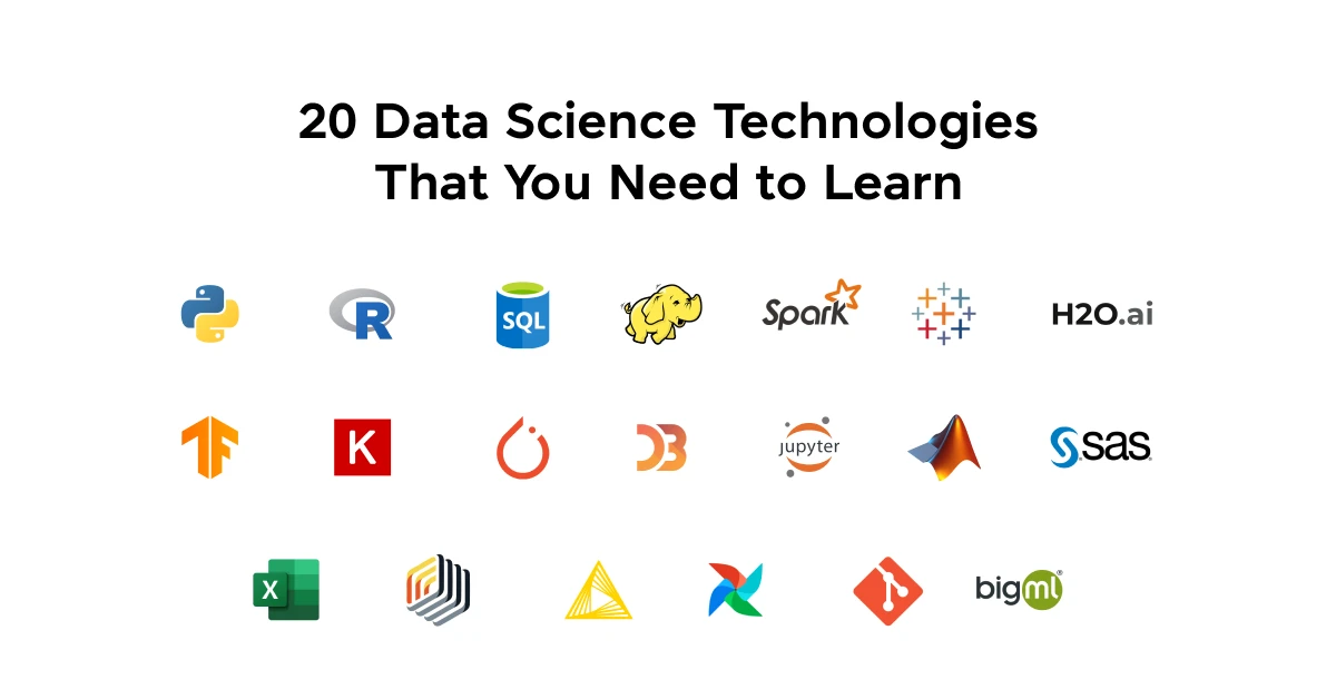 20 Data Science Technologies That You Need to Learn