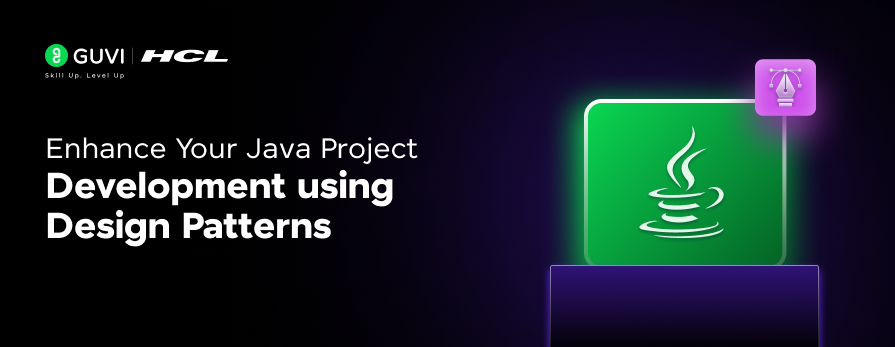 Enhance Your Java Project Development using Design Patterns