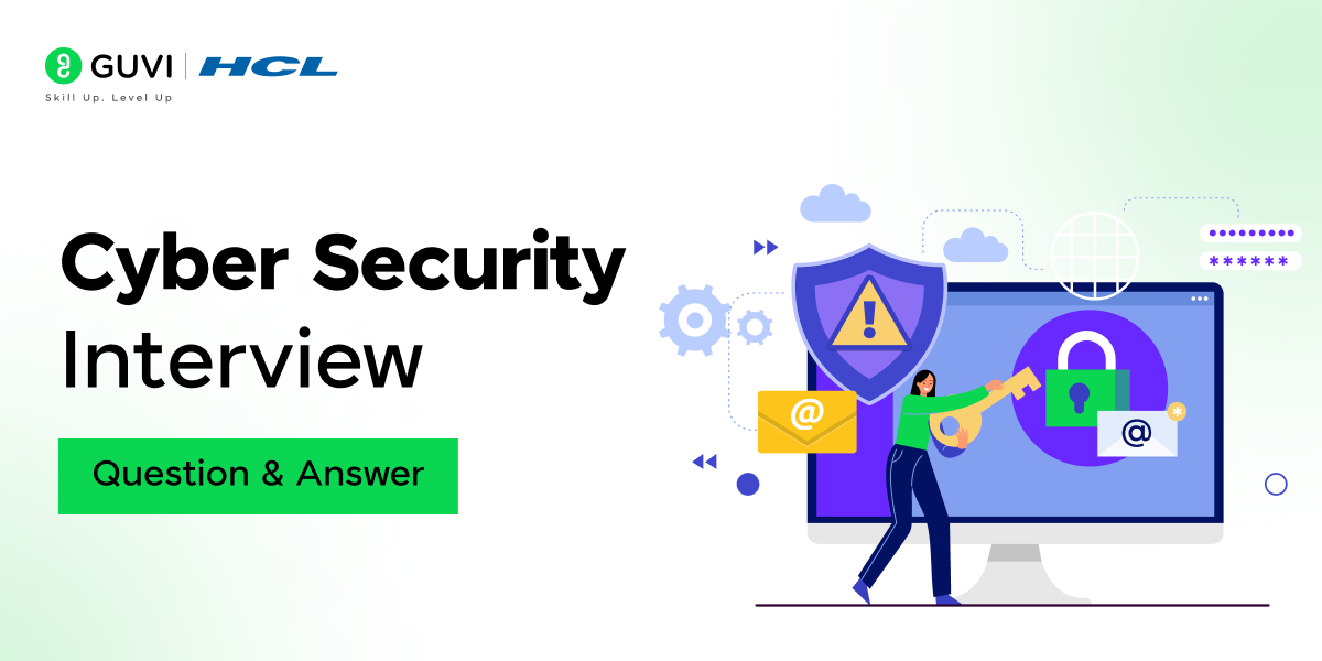 Cybersecurity Interview Questions And Answers