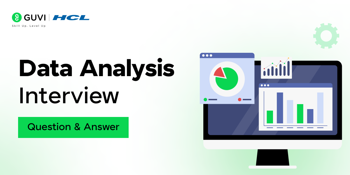 Data Analysis Interview Questions And Answers