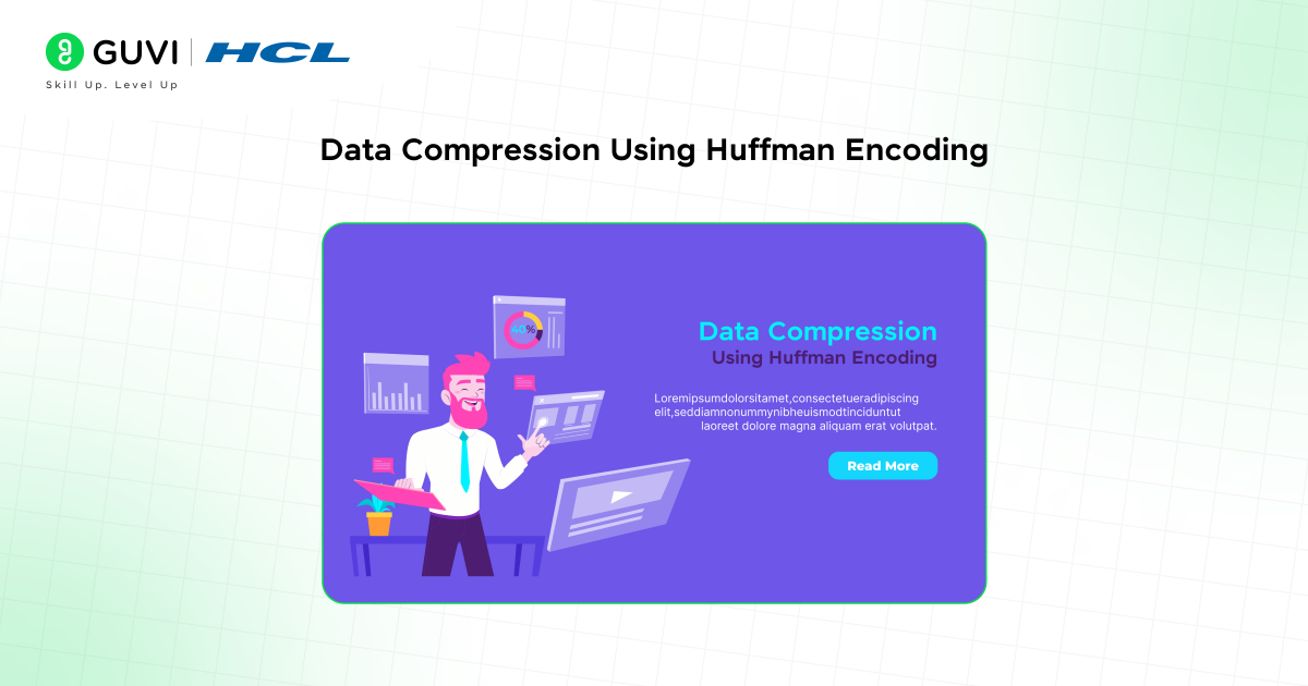 Data Compression Using Huffman Encoding