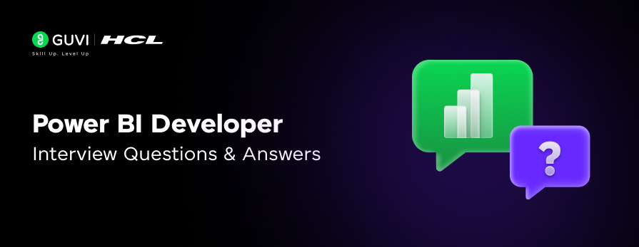 Power BI Developer Interview Questions and Answers