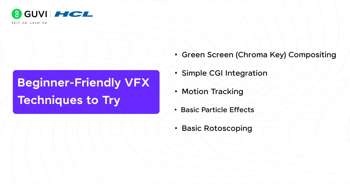 Beginner-Friendly VFX Techniques to Try 