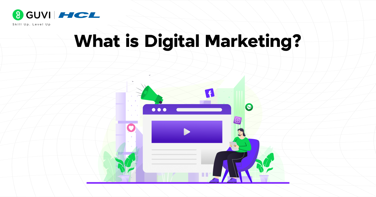 What Is Digital Marketing?