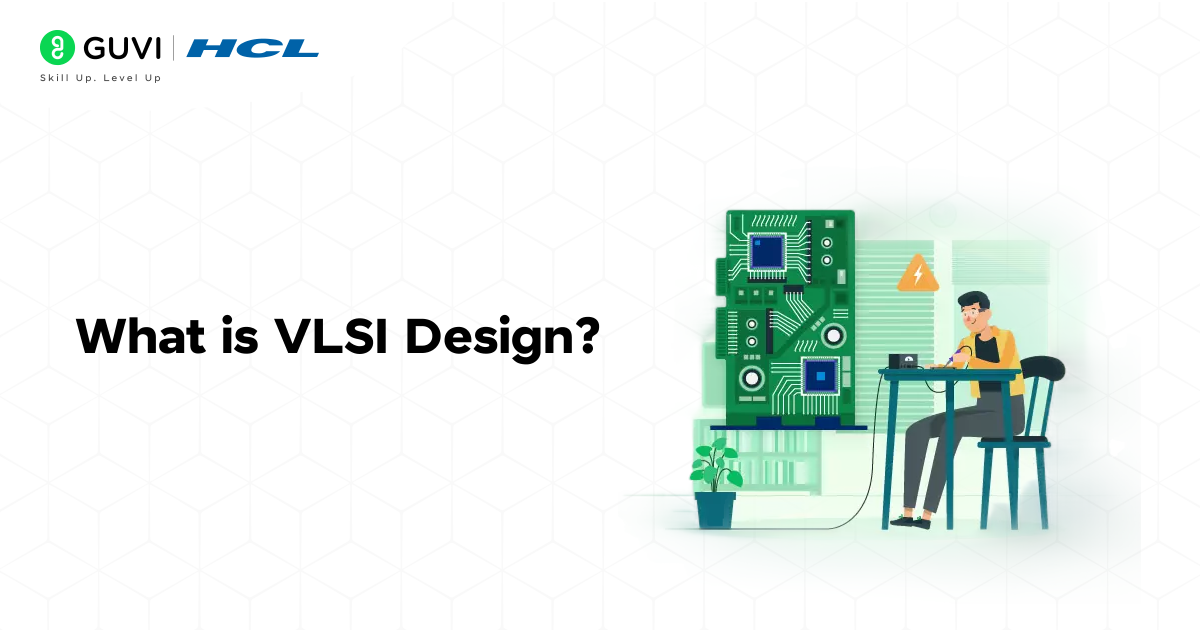 What is VLSI Design?